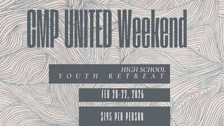 CMP United Weekend — high school youth retreat